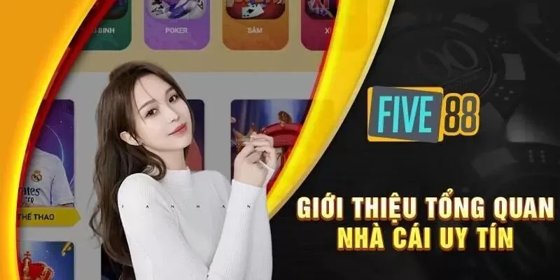 Giới thiệu sơ lược về Five88 Giới thiệu sơ lược về Five88
